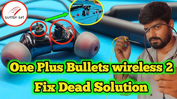 Fix One plus wireless bullets 2 is Not Powering On || Magnetic switch Repair || Buttonset