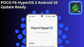 POCO F6 HyperOS 3 Update READY! Android 16 Stable Build and Rollout Timeline Revealed
