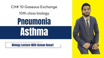 10th Class Biology  Pneumonia & Asthma Ch#10 L#8Biology  Lecture With Usman Ansari