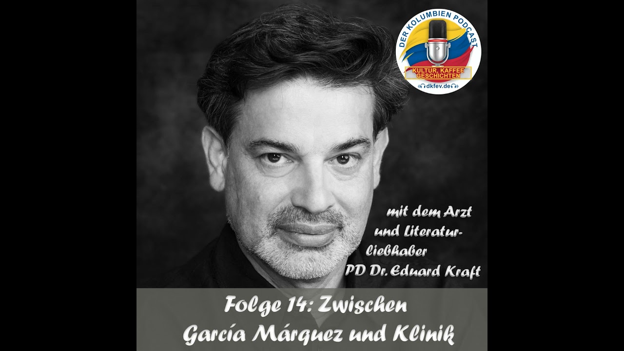 Folge 14: Zwischen García Márquez und Klinik– Medizin, Erinnerung und kolumbianische Wurzeln | Ko...