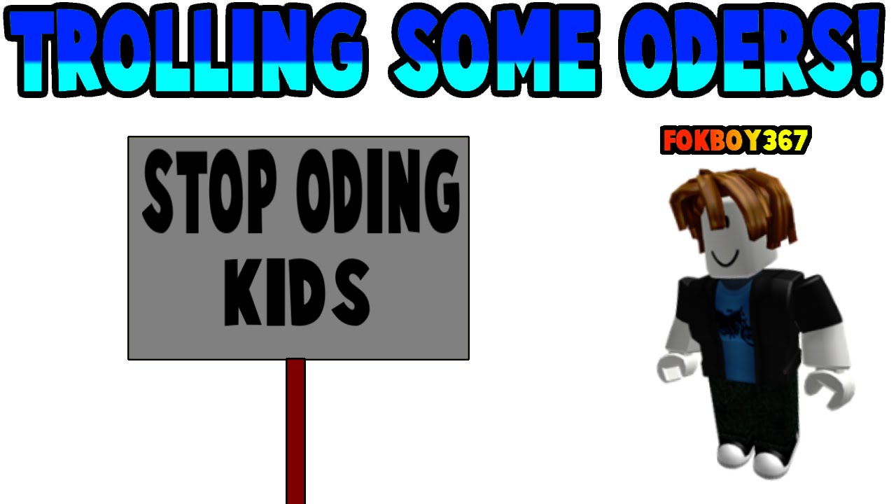 Pretending To Be An Oder Roblox Trolling By Rektroid - oder meaning in roblox