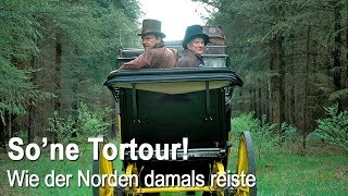 So' ne Tortour - Wie der Norden damals reiste (NDR)