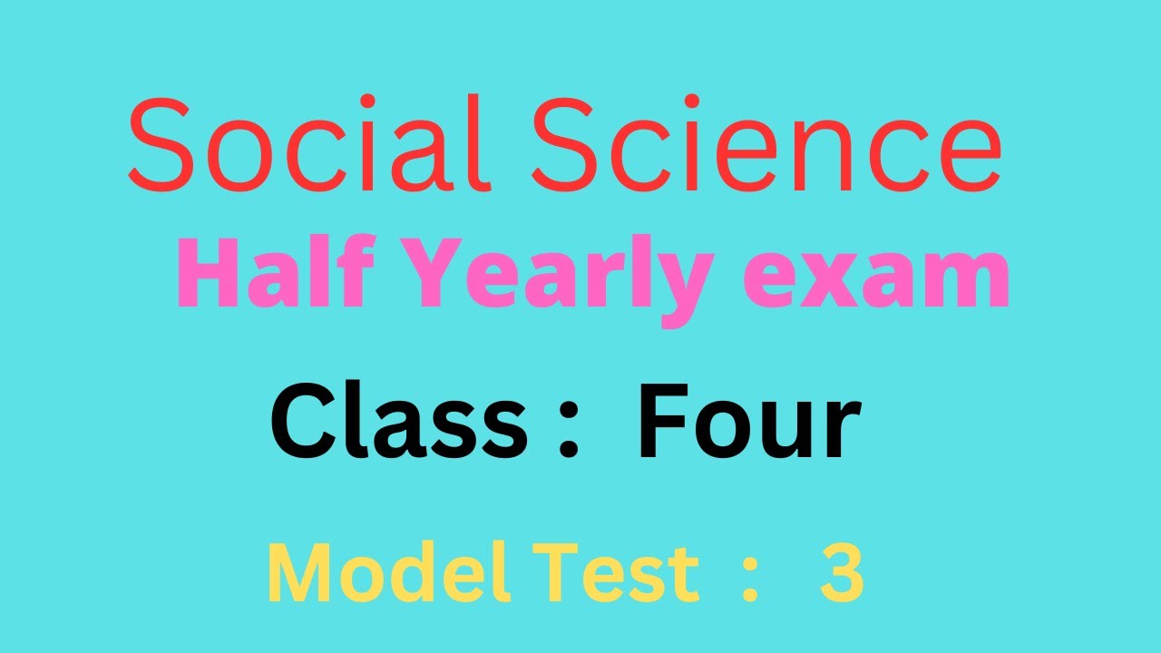  Class Four Social Science Half Yearly Exam Preparation Model