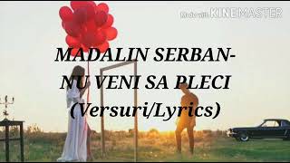 Madalin șerban  - nu veni sa pleci versuri