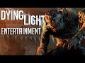 ENTERTAINMENT! - Dying Light Funny Moments