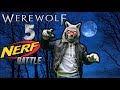 Werewolf Sneak Attack 5!! Nerf War!!
