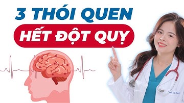 3 Thói quen đơn giản giúp phòng ngừa đột quỵ hiệu quả! Dr Thuỳ Dung