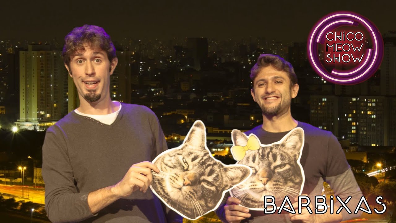 Chico Meow Show com Barbixas