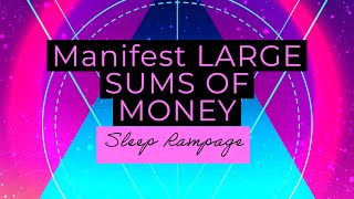 Manifest LARGE SUMS OF MONEY While You Sleep | Law Of Assumption | Sleep Affirmations