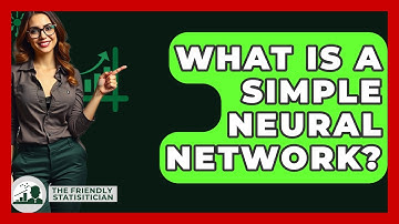What Is A Simple Neural Network? - The Friendly Statistician