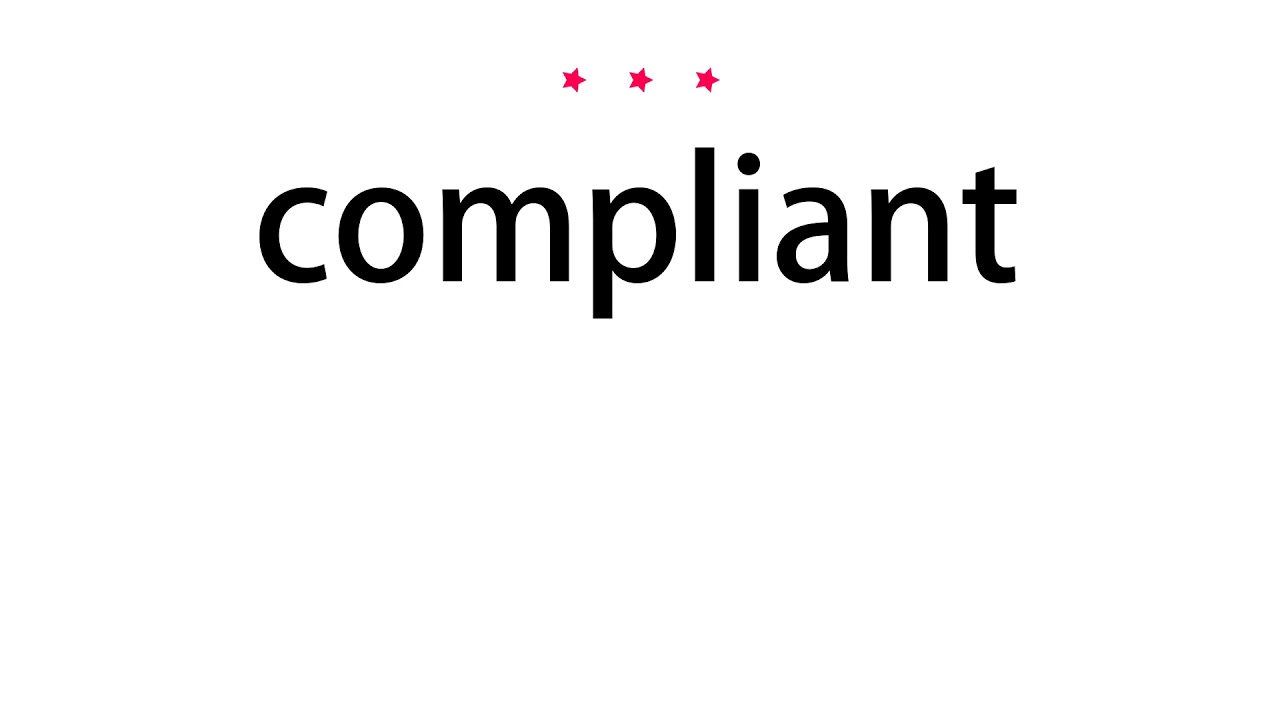 How to pronounce compliant - Vocab Today