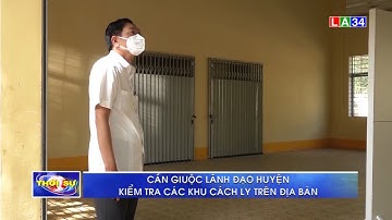 Cần Giuộc: Lãnh đạo huyện kiểm tra các khu cách ly trên địa bàn | LONG AN TV