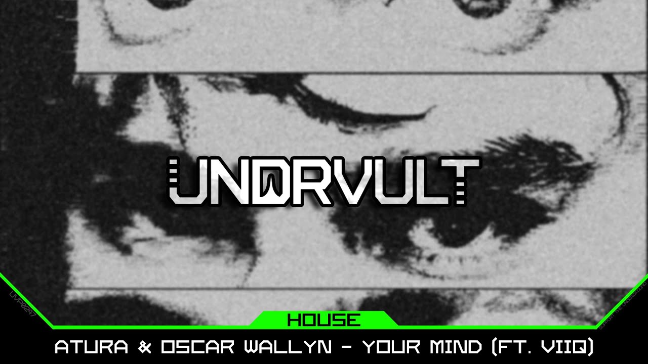 Watch Atura & Oscar Wallyn - Your Mind (ft. Viiq) on YouTube Watch Atura & Oscar Wallyn - Your Mind (ft. Viiq) on YouTube