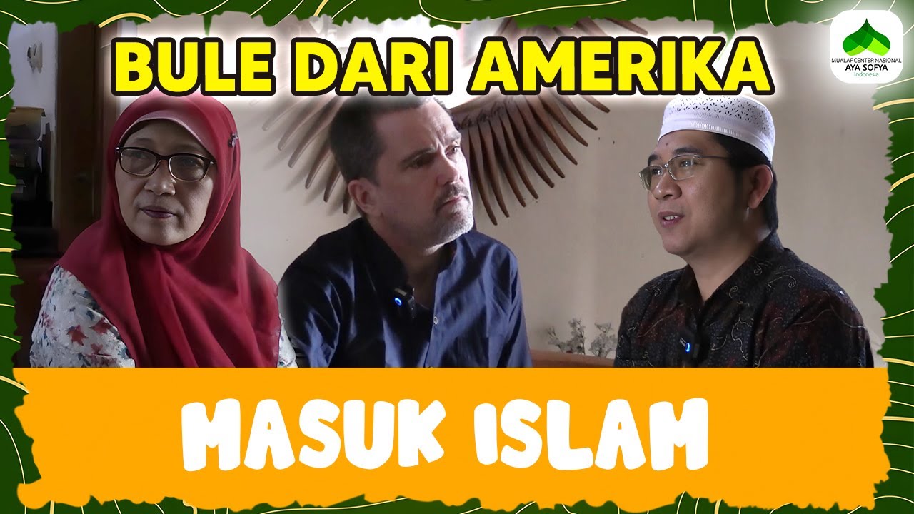 BULE DARI AMERIKA MASUK ISLAM