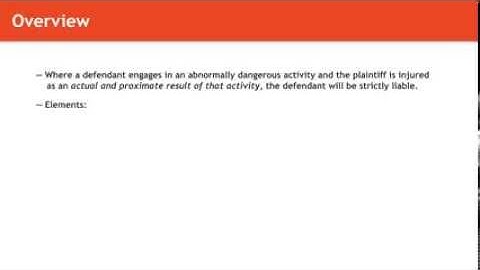 Torts lecture: Abnormally Dangerous Activities | quimbee.com