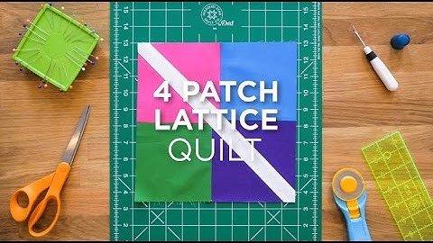 Make an Easy Four Patch Lattice Block - Quilt Snips