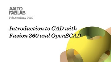 Introduction to CAD with Fusion 360 and OpenSCAD