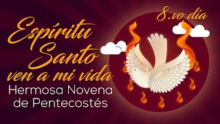 8.vo día Espíritu Santo ven a mi vida Hermosa Novena de Pentecostés by María Elena Barrera Burgos. Canal Oficial 3,439 views 10 days ago 18 minutes