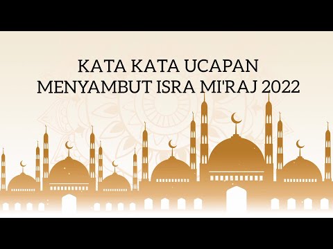 Kata Kata Ucapan Menyambut Isra Mi&#39;raj Nabi Muhammad 2022 |  Singkat dan Penuh Makna