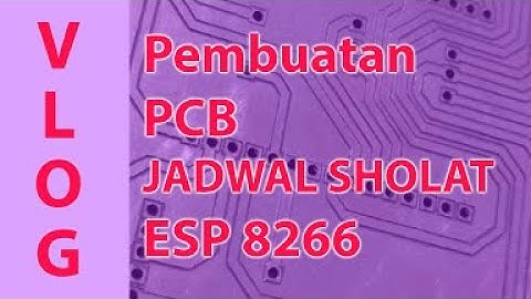 Membuat Jam Jadwal Sholat Digital Dengan ESP 8266