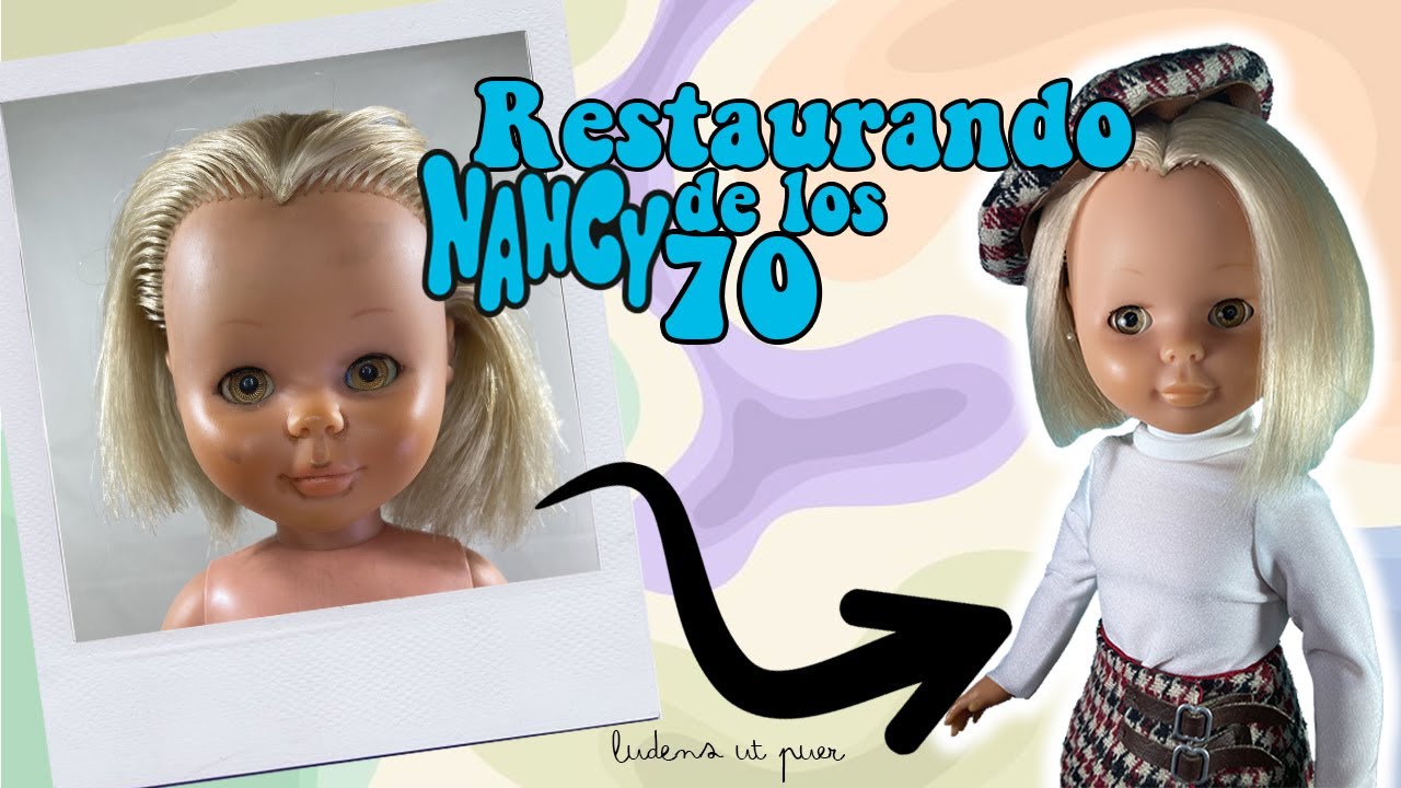 Devolviendo la dignidad a una Nancy de los 70!! 💅🏼 Mi primera restauración paso a paso 👱🏼‍♀️🖌