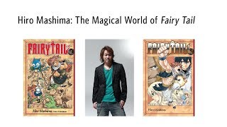 Hiro Mashima: The Magical World of Fairy Tail