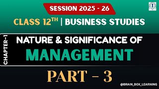 Unimax class 12 Nature &amp; Significance of Management Ch 1 (part 3) || best explanation ever #learning