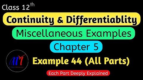 Chapter 5 (Miscellaneous Example 44) Continuity & Differentiability Class 12 Maths | NCERT Solutions