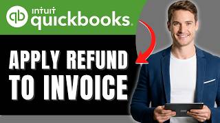 How to Apply a Refund to an Invoice in QuickBooks Online Easily 2026