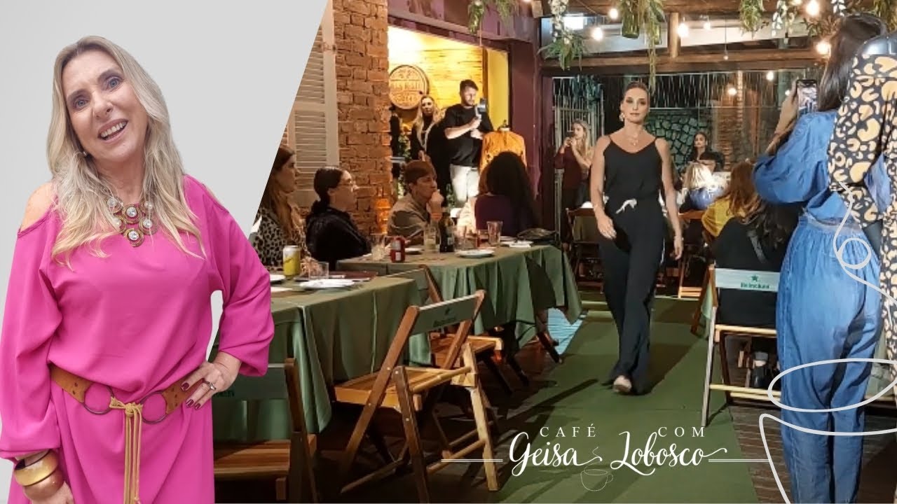 Café Com Geisa Lobosco | Desfile de Moda em Nova Friburgo