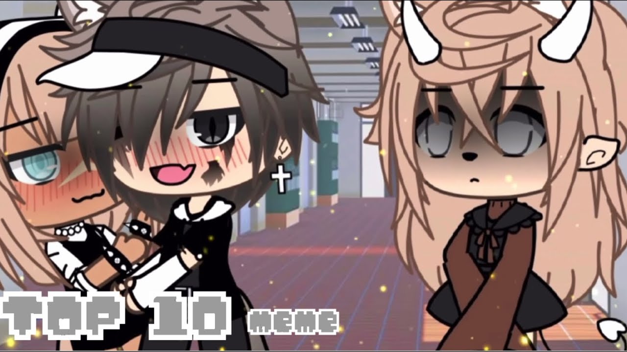 TOP 10 oops I did it again || memes  || gacha life and club