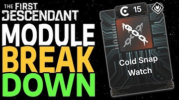 COLD SNAP WATCH MODULE BREAKDOWN - FULL IN-DEPTH GUIDE - THE FIRST DESCENDANT