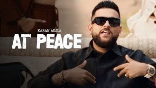 At Peace Karan Aujla (Official Video) Karan Aujla New Song | New Punjabi Song 2025