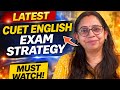 🚨 Latest CUET English Strategy 2026 | Score 90+ in One Video!