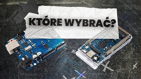Jakie Arduino wybrać? Kurs podstaw Arduino 1