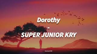 SUPER JUNIOR KRY - Dorothy [LIRIK SUB INDO]