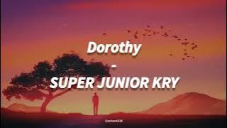 SUPER JUNIOR KRY - Dorothy [LIRIK SUB INDO]