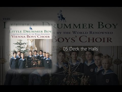 Vienna Boys Choir - The Little Drummer Boy - 05 Deck the Halls