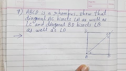 ABCD is a rhombus. show that diagonal AC bisects LA as well as Lc and diagonal BD bisects LB