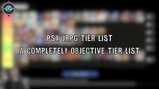 PlayStation 1 JRPG Tier List