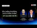 Why Indian Portfolios Need a Dollar Hedge?