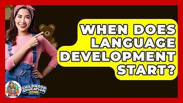 When Does Language Development Start? - Childhood Education Zone