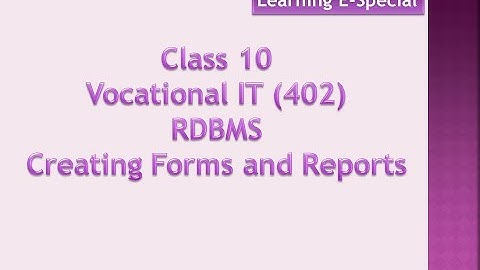 Creating Forms and Reports in OpenOffice Base, Information Technology (402) Class 10