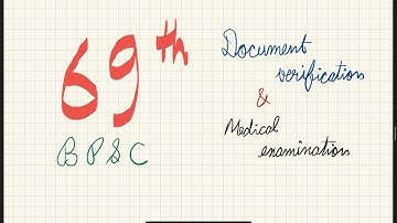 69th Bpsc documents verification (DV) and medical examination complete process
