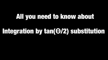 Tangent half angle substitution | weierstrass substitution