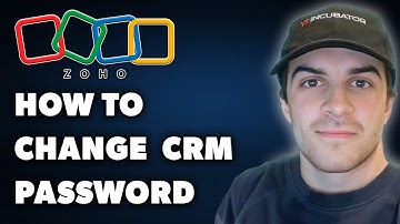 How to Change Zoho CRM Password (Full 2024 Guide)