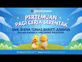 PERTEMUAN PAGI CERIA SERENTAK SMK BHINA TUNAS BHAKTI JUWANA 2025 PagiCeriaHAN2025 PERTEMUAN PAGI CERIA SERENTAK SMK BHINA TUNAS BHAKTI JUWANA 2025 PagiCeriaHAN2025