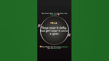“Boys Wear It Daily, But Girls Only Once a Year Can You Guess What It Is?#shorts #puzzle #trending