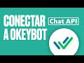 Como conectar CHAT API a OKEYBOT - Rápido y fácil