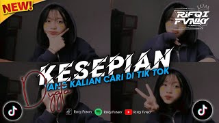 DJ KESEPIAN - DYGTA || VIRAL TIK TOK || tolonglah aku dari kesepian ini